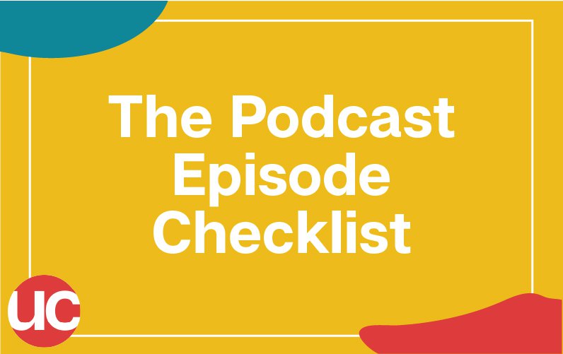 The Podcast Episode Checklist